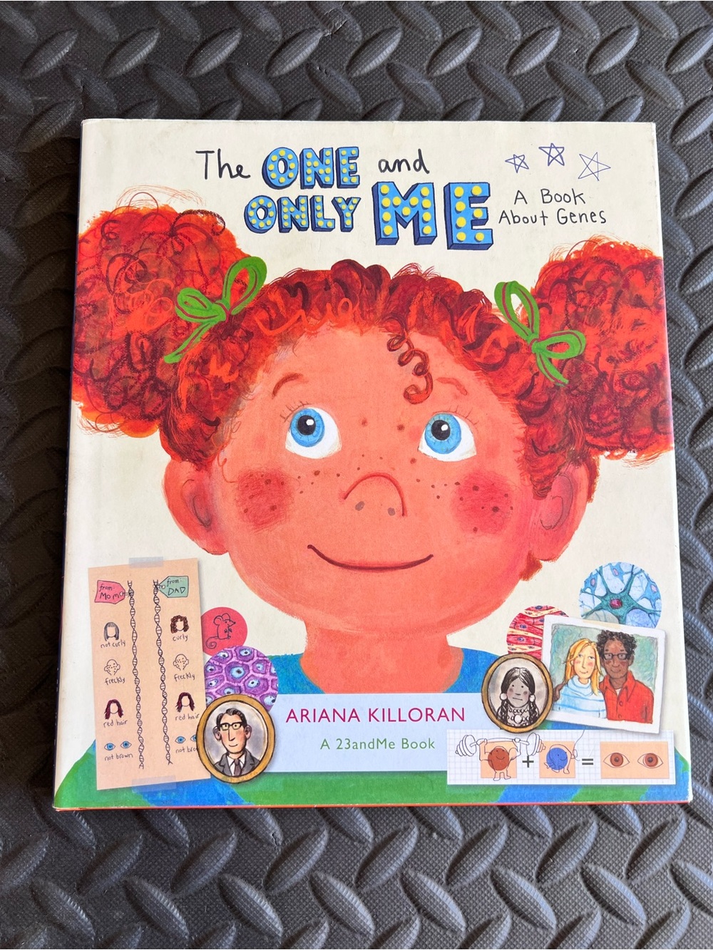 The One and Only Me: A Book About Genes by Ariana Killoran